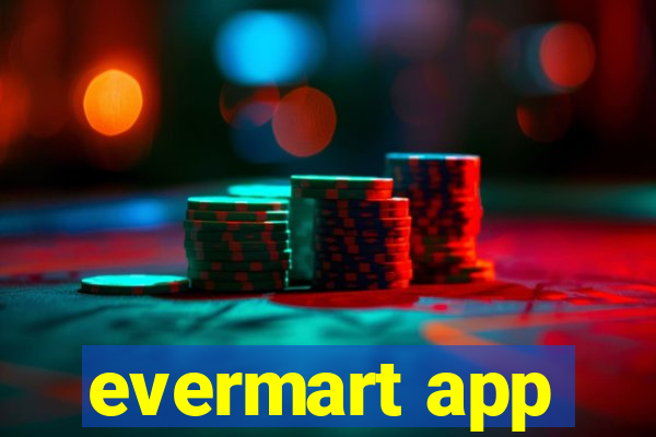 evermart app